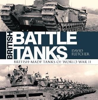 David Fletcher: British Battle Tanks [2017] hardback Online Sale