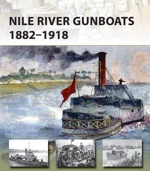 Angus Knostam: Nile River Gunboats 1882-1918 [2016] paperback Online now