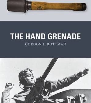 Gordon L Rottman: The Hand Grenade [2015] paperback Online Hot Sale