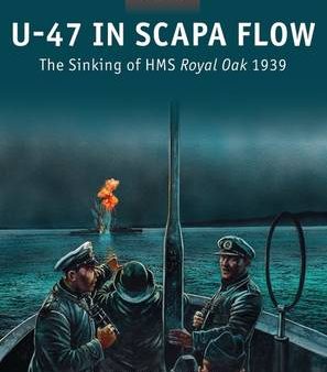 Angus Konstam: U-47 in Scapa Flow [2015] paperback Online now