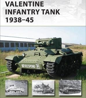 Bruce Oliver Newsomw: Valentine Infantry Tank 1938-45 [2016] paperback Hot on Sale