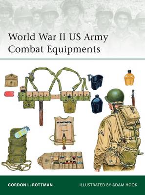 Gordon L Rottman: World War II US Army Combat Equipments [2016] paperback Sale