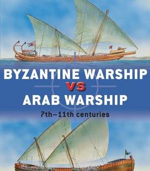 Angus Konstamm: Byzantine Warship vs Arab Warship [2015] paperback Sale